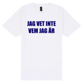 Jag vet inte vem jag är T-shirt
